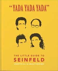 Yada Yada Yada: The Little Guide to Seinfeld: The book about the show about nothing cena un informācija | Fantāzija, fantastikas grāmatas | 220.lv