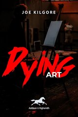 Dying Art цена и информация | Фантастика, фэнтези | 220.lv