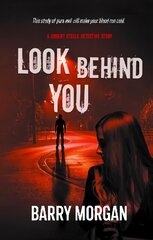 Look Behind You: A Robert Steele detective story cena un informācija | Fantāzija, fantastikas grāmatas | 220.lv