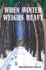 When Winter Weighs Heavy цена и информация | Фантастика, фэнтези | 220.lv