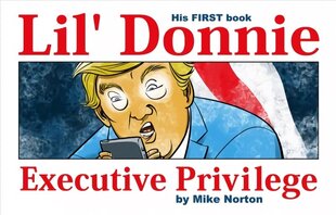 Lil' Donnie Volume 1: Executive Privilege cena un informācija | Fantāzija, fantastikas grāmatas | 220.lv