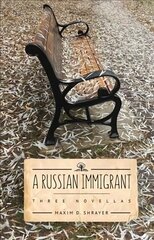 Russian Immigrant: Three Novellas цена и информация | Фантастика, фэнтези | 220.lv
