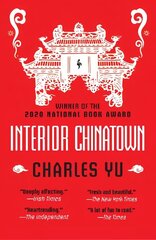 Interior Chinatown: WINNER OF THE NATIONAL BOOK AWARD 2020 cena un informācija | Fantāzija, fantastikas grāmatas | 220.lv