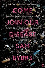 Come Join Our Disease: Shortlisted for The Gordon Burn Prize 2021 Main цена и информация | Фантастика, фэнтези | 220.lv