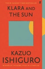 Klara and the Sun: The Times and Sunday Times Book of the Year Main cena un informācija | Fantāzija, fantastikas grāmatas | 220.lv