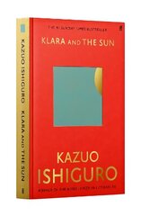 Klara and the Sun: The Times and Sunday Times Book of the Year Main цена и информация | Фантастика, фэнтези | 220.lv