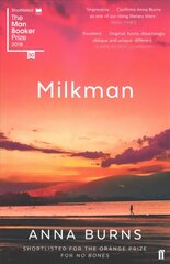 Milkman: WINNER OF THE MAN BOOKER PRIZE 2018 Main цена и информация | Фантастика, фэнтези | 220.lv