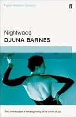 Nightwood: Faber Modern Classics Main - Faber Modern Classics cena un informācija | Fantāzija, fantastikas grāmatas | 220.lv