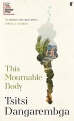 This Mournable Body: SHORTLISTED FOR THE BOOKER PRIZE 2020 Main cena un informācija | Fantāzija, fantastikas grāmatas | 220.lv