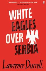 White Eagles Over Serbia Main cena un informācija | Fantāzija, fantastikas grāmatas | 220.lv