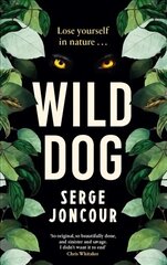 Wild Dog: Sinister and savage psychological thriller цена и информация | Фантастика, фэнтези | 220.lv