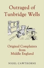 Outraged of Tunbridge Wells: Complaints from Middle England Enlarged edition cena un informācija | Fantāzija, fantastikas grāmatas | 220.lv