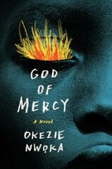 God of Mercy: A Novel cena un informācija | Fantāzija, fantastikas grāmatas | 220.lv