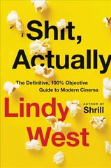 Shit, Actually: The Definitive, 100% Objective Guide to Modern Cinema цена и информация | Фантастика, фэнтези | 220.lv