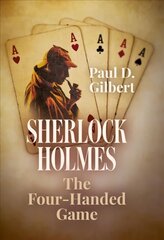 Sherlock Holmes: The Four-Handed Game cena un informācija | Fantāzija, fantastikas grāmatas | 220.lv