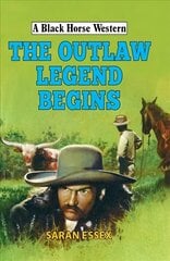 Outlaw Legend Begins цена и информация | Фантастика, фэнтези | 220.lv