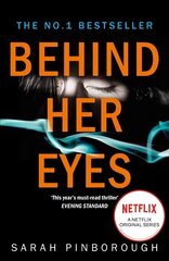 Behind Her Eyes: The Sunday Times #1 Best Selling Psychological Thriller cena un informācija | Fantāzija, fantastikas grāmatas | 220.lv