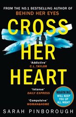 Cross Her Heart: The Gripping New Psychological Thriller from the #1 Sunday Times Bestselling Author cena un informācija | Fantāzija, fantastikas grāmatas | 220.lv