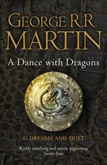 Dance With Dragons: Part 1 Dreams and Dust: Book 5 of a Song of Ice and Fire, Book 5, Dreams and Dust cena un informācija | Fantāzija, fantastikas grāmatas | 220.lv