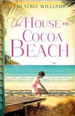 House on Cocoa Beach: A Sweeping Epic Love Story, Perfect for Fans of Historical Romance цена и информация | Фантастика, фэнтези | 220.lv