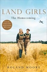 Land Girls: The Homecoming: A Moving and Heartwarming Wartime Historical Novel Digital original cena un informācija | Fantāzija, fantastikas grāmatas | 220.lv