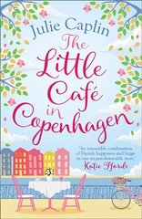 Little Cafe in Copenhagen: Fall in Love and Escape the Winter Blues with This Wonderfully Heartwarming and Feelgood Novel cena un informācija | Fantāzija, fantastikas grāmatas | 220.lv