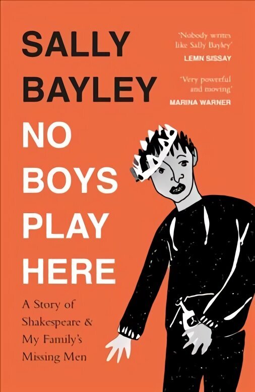 No Boys Play Here: A Story of Shakespeare and My Family's Missing Men цена и информация | Fantāzija, fantastikas grāmatas | 220.lv