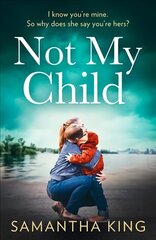 Not My Child цена и информация | Фантастика, фэнтези | 220.lv