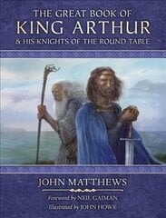 Great Book of King Arthur and His Knights of the Round Table: A New Morte D'Arthur cena un informācija | Fantāzija, fantastikas grāmatas | 220.lv