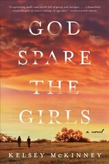 God Spare the Girls: A Novel cena un informācija | Fantāzija, fantastikas grāmatas | 220.lv