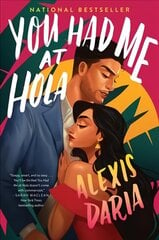 You Had Me at Hola: A Novel cena un informācija | Fantāzija, fantastikas grāmatas | 220.lv