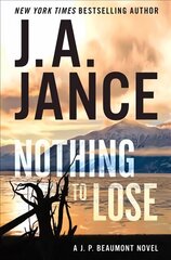 Nothing to Lose: A J.P. Beaumont Novel цена и информация | Фантастика, фэнтези | 220.lv