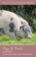Pigs & Pork: River Cottage Handbook No.14 цена и информация | Книги рецептов | 220.lv