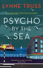 Psycho by the Sea: The new murder mystery in the prize-winning Constable Twitten series cena un informācija | Fantāzija, fantastikas grāmatas | 220.lv