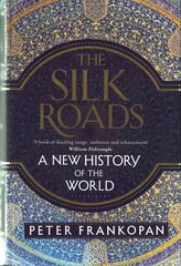 Silk Roads: A New History of the World cena un informācija | Vēstures grāmatas | 220.lv