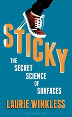 Sticky: The Secret Science of Surfaces cena un informācija | Ekonomikas grāmatas | 220.lv