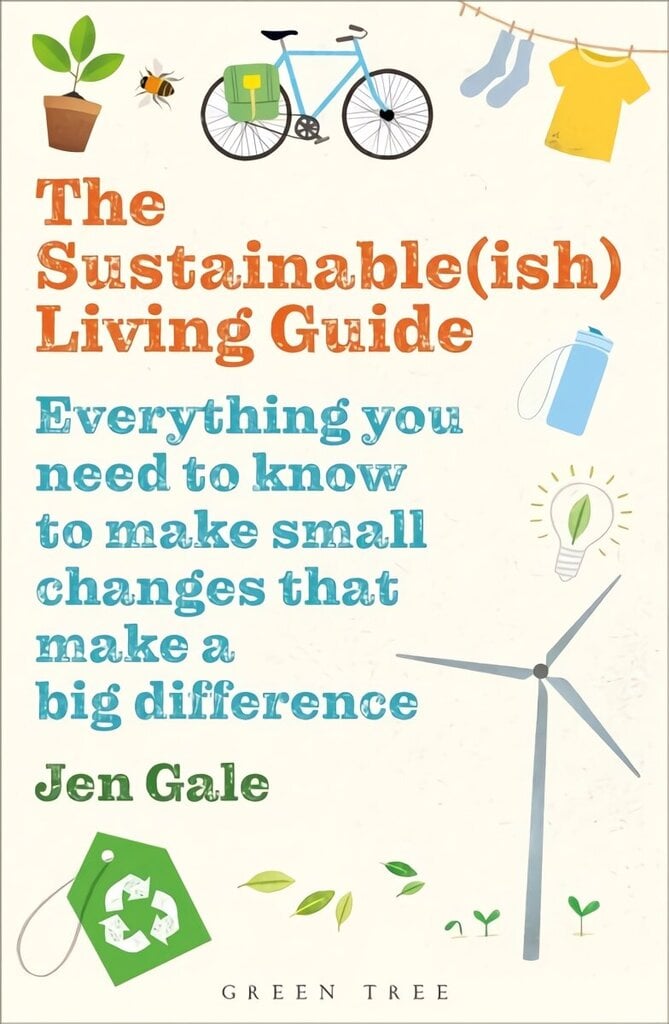 Sustainable(ish) Living Guide: Everything you need to know to make small changes that make a big difference cena un informācija | Pašpalīdzības grāmatas | 220.lv