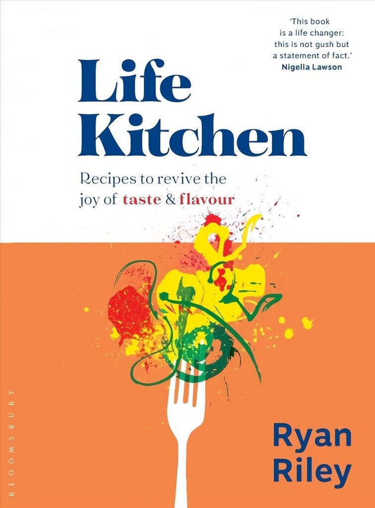 Life Kitchen: Quick, easy, mouth-watering recipes to revive the joy of eating cena un informācija | Pavārgrāmatas | 220.lv