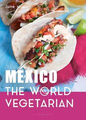 Mexico: The World Vegetarian цена и информация | Книги рецептов | 220.lv