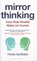 Mirror Thinking: How Role Models Make Us Human cena un informācija | Pašpalīdzības grāmatas | 220.lv