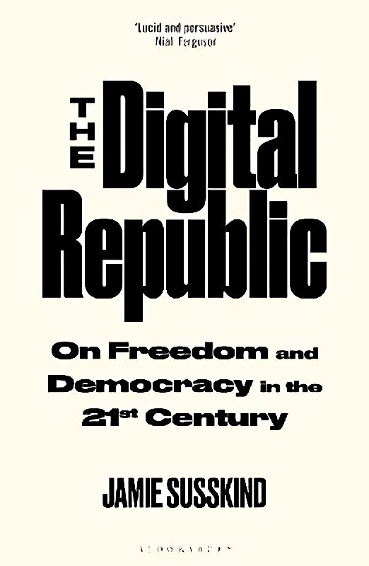 Digital Republic: On Freedom and Democracy in the 21st Century cena un informācija | Ekonomikas grāmatas | 220.lv