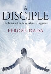 Disciple: The Spiritual Path to Infinite Happiness cena un informācija | Pašpalīdzības grāmatas | 220.lv