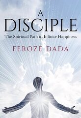 Disciple: The Spiritual Path to Infinite Happiness cena un informācija | Pašpalīdzības grāmatas | 220.lv