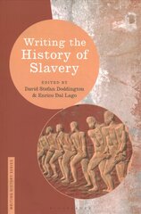 Writing the History of Slavery cena un informācija | Vēstures grāmatas | 220.lv