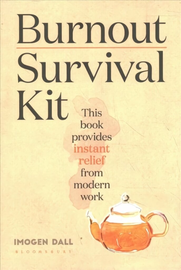 Burnout Survival Kit: Instant relief from modern work цена и информация | Pašpalīdzības grāmatas | 220.lv
