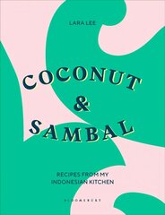 Coconut & Sambal: Recipes from my Indonesian Kitchen cena un informācija | Pavārgrāmatas | 220.lv