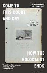 Come to This Court and Cry: How the Holocaust Ends цена и информация | Исторические книги | 220.lv