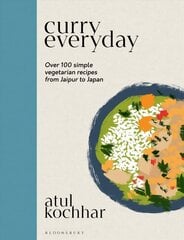 Curry Everyday: Over 100 Simple Vegetarian Recipes from Jaipur to Japan цена и информация | Книги рецептов | 220.lv