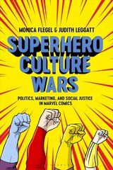 Superhero Culture Wars: Politics, Marketing, and Social Justice in Marvel Comics cena un informācija | Fantāzija, fantastikas grāmatas | 220.lv