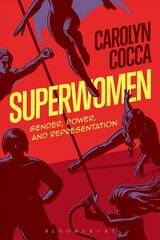 Superwomen: Gender, Power, and Representation цена и информация | Книги по социальным наукам | 220.lv